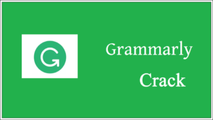 Grammarly 1.5.7.8 Crack With Full Version Latest 2022 Download
